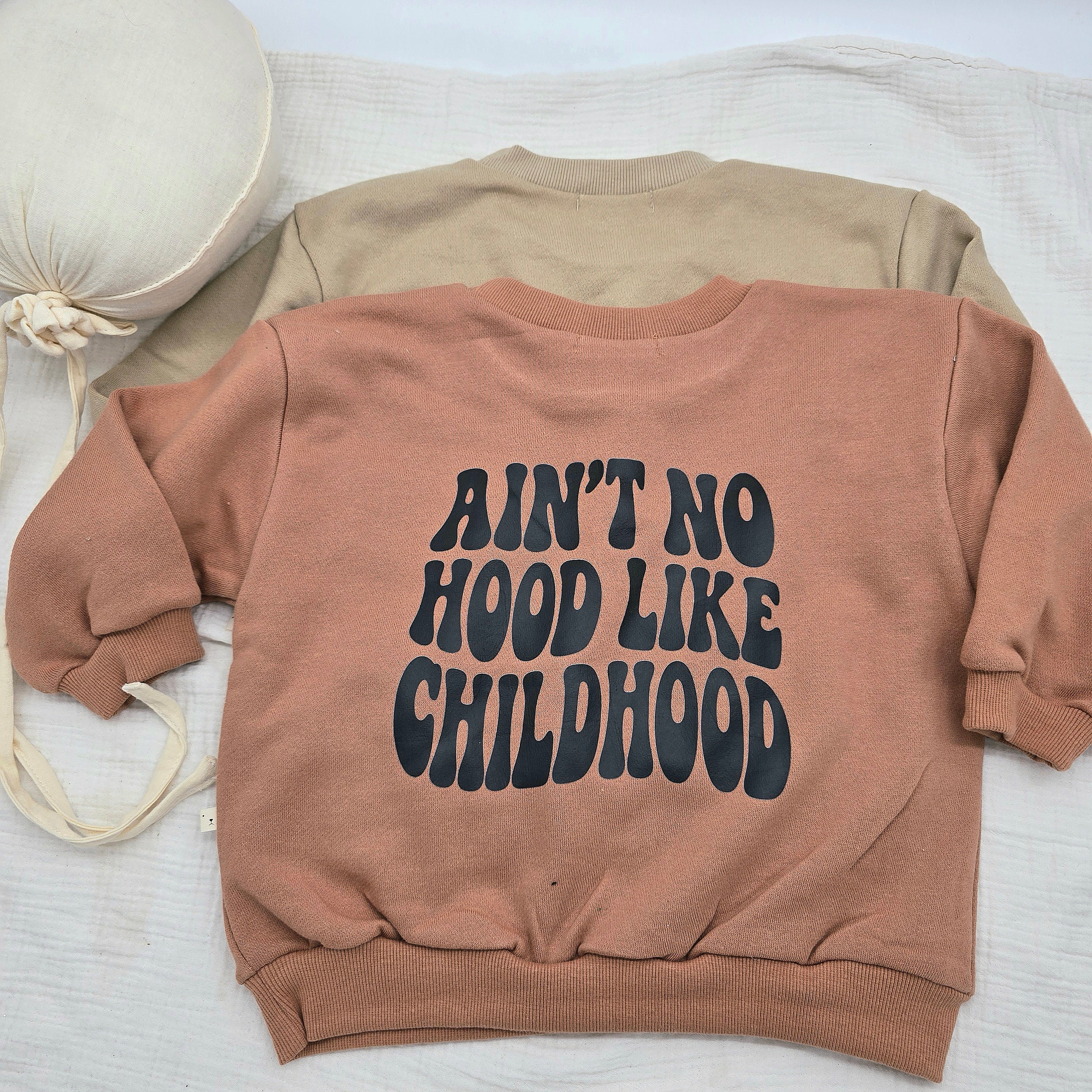 Ain't no hood like childhood Sweater