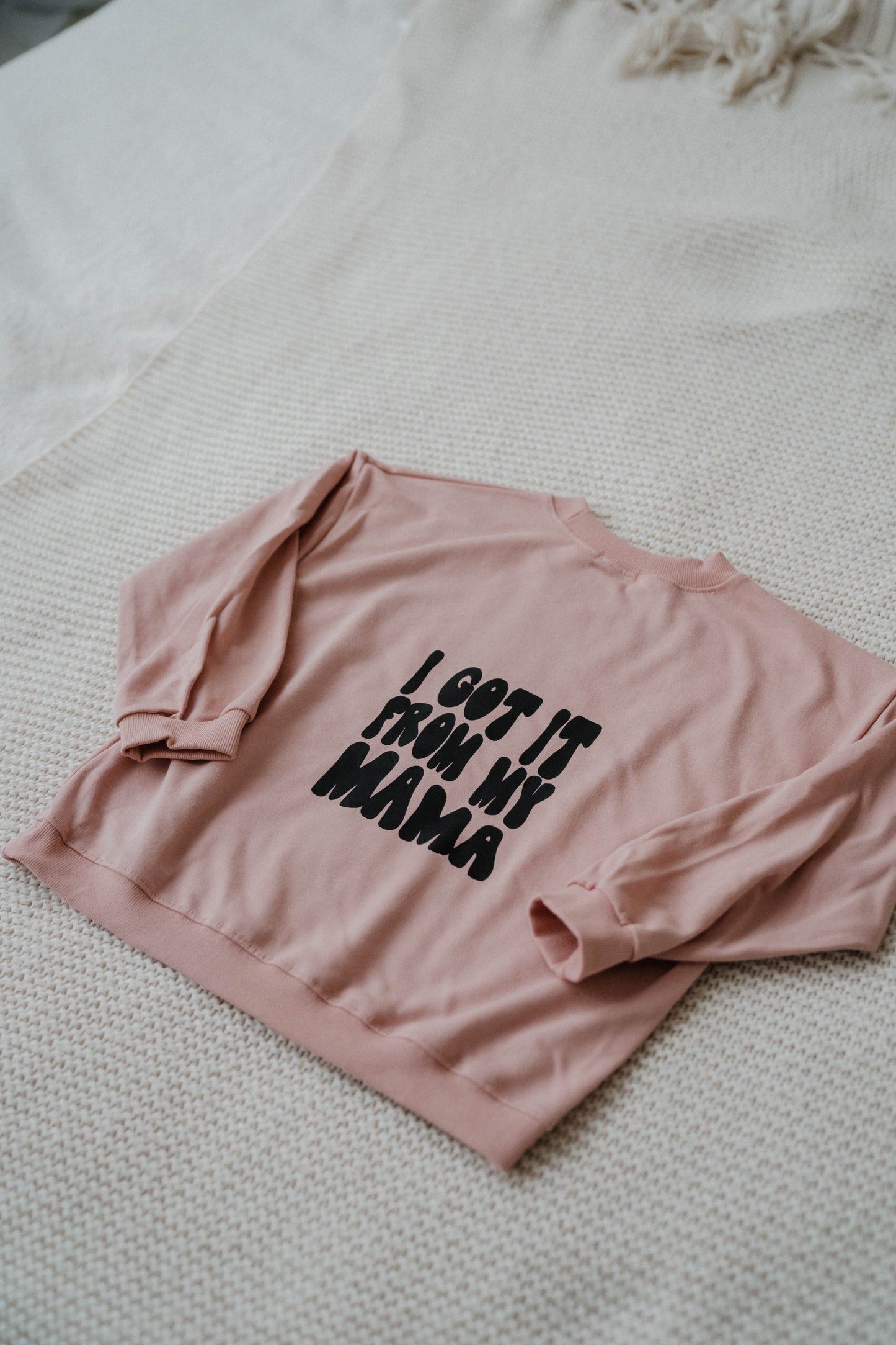 Got it from my Mama limited dusty rose