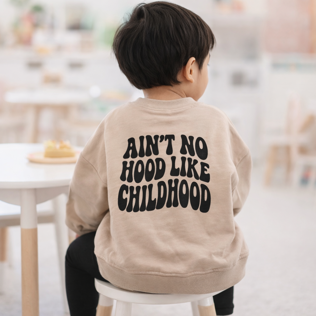 Ain't no hood like childhood Sweater